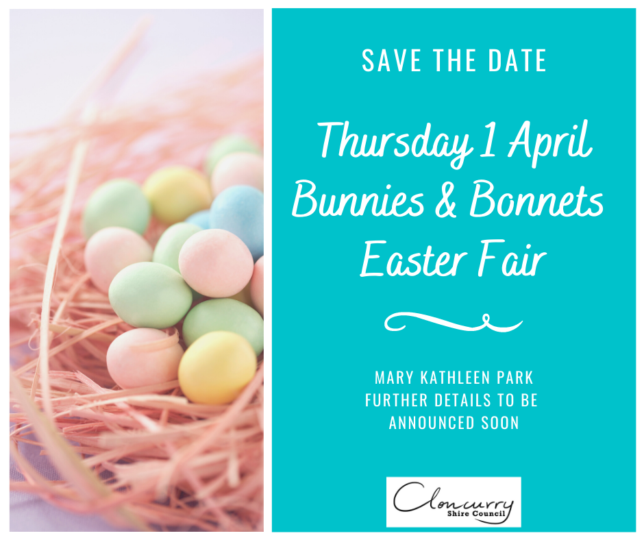 Save the date for this year's Bunnies and Bonnets Easter Fair, Thursday 1 April at Mary Kathleen Park, Cloncurry 5pm - 8pm. Further details to follow soon.